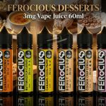 FEROCIOUS DESSERTS 3mg Vape Juice 60ml